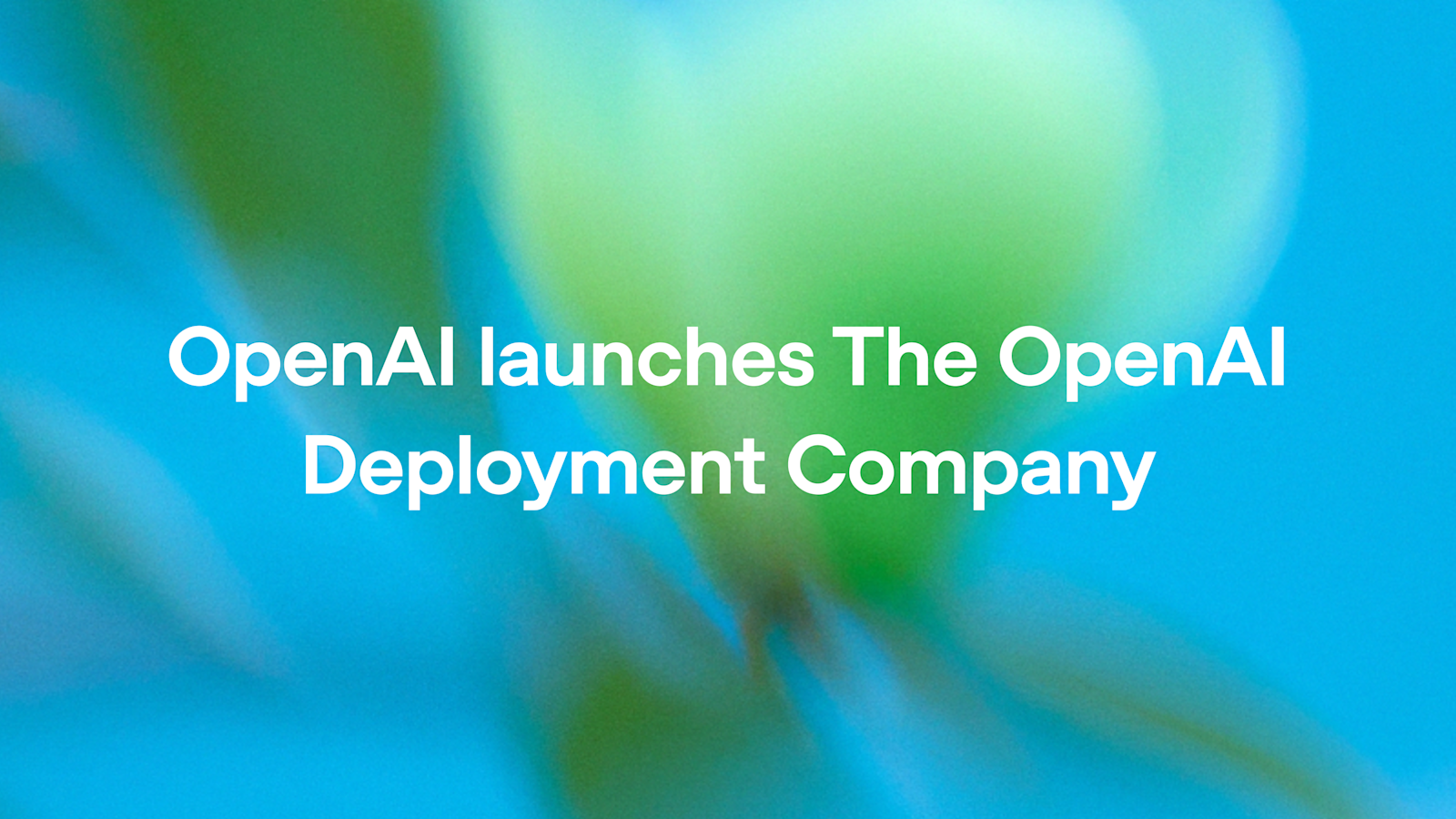 OpenAI just turned "Forward Deployed Engineer" into a $10B company
