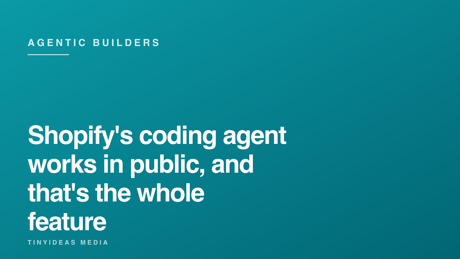 Shopify's coding agent works in public, and that's the whole feature